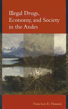 portada illegal drugs, economy, and society in the andes (en Inglés)