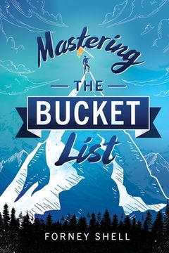 portada Mastering the Bucket List: From Planning to Action (en Inglés)