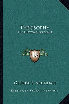 portada theosophy: the uncommon sense (en Inglés)