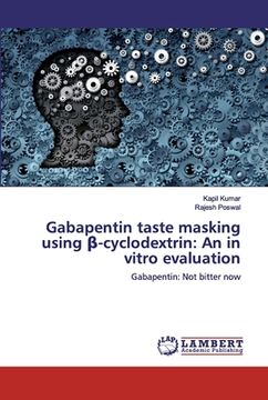 portada Gabapentin taste masking using β-cyclodextrin: An in vitro evaluation (in English)
