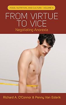 portada From Virtue to Vice: Negotiating Anorexia (Food, Nutrition, and Culture) 