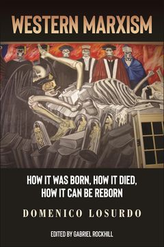 portada Western Marxism: How it was Born, how it Died, how it can be Reborn (en Inglés)
