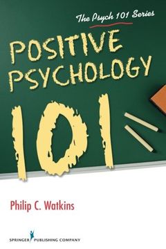 portada Positive Psychology 101 (The Psych 101 Series)