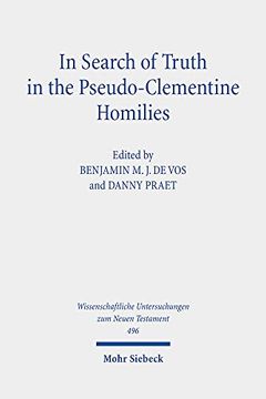portada In Search of Truth in the Pseudo-Clementine Homilies: New Approaches to a Philosophical and Rhetorical Novel of Late Antiquity (en Inglés)