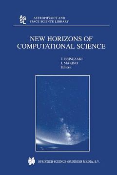 portada New Horizons of Computational Science: Proceedings of the International Symposium on Supercomputing Held in Tokyo, Japan, September 1--3, 1997 (in English)