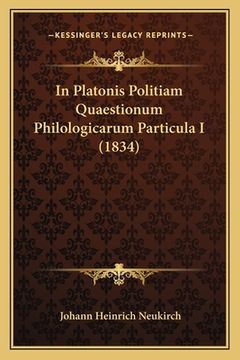 portada In Platonis Politiam Quaestionum Philologicarum Particula I (1834) (en Latin)
