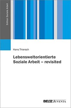 portada Lebensweltorientierte Soziale Arbeit? Revisited (Edition Soziale Arbeit) (en Alemán)