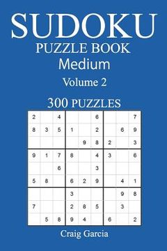 portada 300 Medium Sudoku Puzzle Book: Volume 2 (in English)