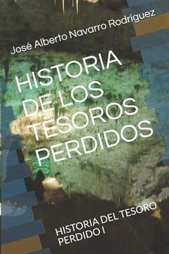 portada Historia de Los Tesoros Perdidos: Historia del Tesoro Perdido I (in Spanish)