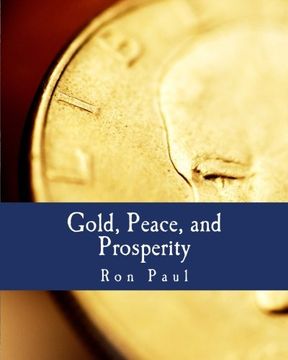 portada Gold, Peace, and Prosperity (Large Print Edition): The Birth of a New Currency (en Inglés)