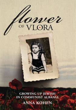 portada Flower of Vlora: Growing up Jewish in Communist Albania (Hardback or Cased Book) (en Inglés)