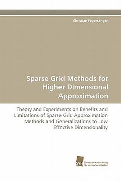 portada sparse grid methods for higher dimensional approximation (en Inglés)