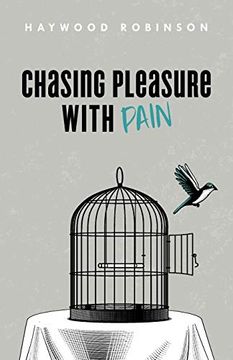 portada Chasing Pleasure With Pain (en Inglés)