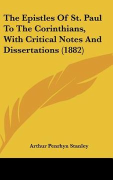 portada the epistles of st. paul to the corinthians, with critical notes and dissertations (1882) (en Inglés)