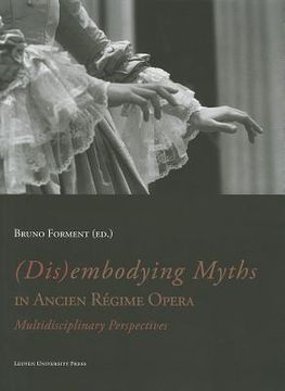 portada (dis)embodying myths in ancien regime opera