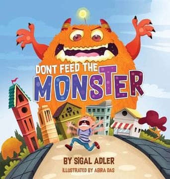 portada Don'T Feed the Monster! Help Kids Overcome Their Fears (in English)