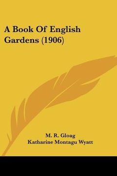 portada a book of english gardens (1906) (in English)