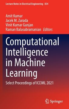 portada Computational Intelligence in Machine Learning: Select Proceedings of ICCIML 2021