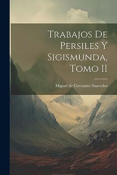 portada Trabajos de Persiles y Sigismunda, Tomo ii