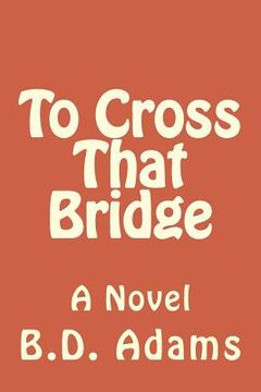 portada To Cross That Bridge (in English)