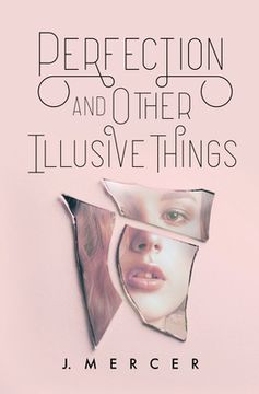 portada Perfection and Other Illusive Things (en Inglés)