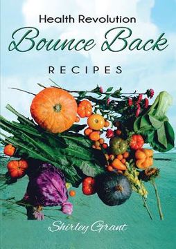 portada The Bounce Back Health Recipes (en Inglés)