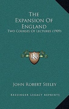 portada the expansion of england: two courses of lectures (1909)
