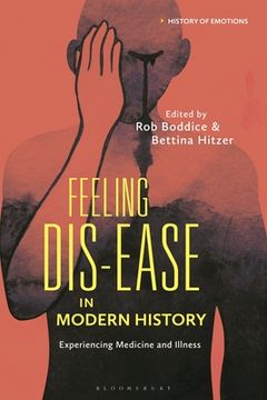 portada Feeling Dis-ease in Modern History: Experiencing Medicine and Illness (en Inglés)
