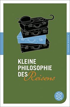 portada Kleine Philosophie des Reisens: (Fischer Klassik) (in German)