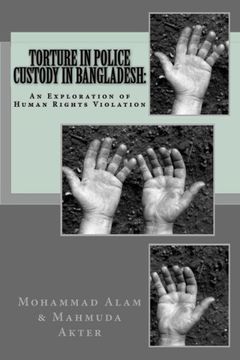 portada Torture in Police Custody in Bangladesh:: An Exploration of Human Rights Violation: Volume 6 (CRIMSOC)
