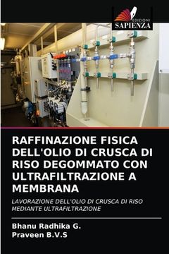 portada Raffinazione Fisica Dell'olio Di Crusca Di Riso Degommato Con Ultrafiltrazione a Membrana (in Italian)