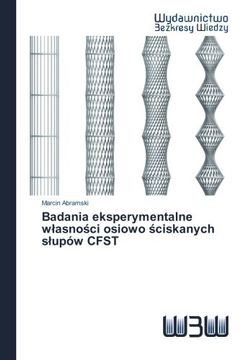 portada Badania eksperymentalne własności osiowo ściskanych słupów CFST (Polish Edition)