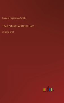 portada The Fortunes of Oliver Horn: in large print (in English)