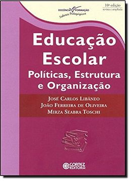 portada Educação Escolar. Políticas, Estrutura e Organização (Em Portuguese do Brasil)
