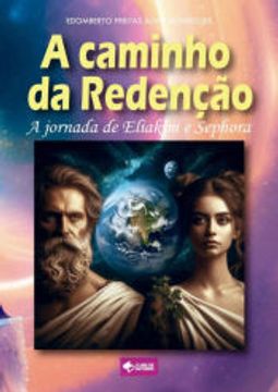 portada A Caminho da Redenção de Edomberto Freitas Alves Rodrigues(Clube de Autores - Pensática, Unipessoal) (in Portuguese)