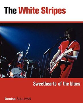 portada The White Stripes: Sweethearts of the Blues (in English)