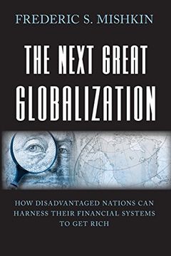 portada The Next Great Globalization: How Disadvantaged Nations can Harness Their Financial Systems to get Rich 