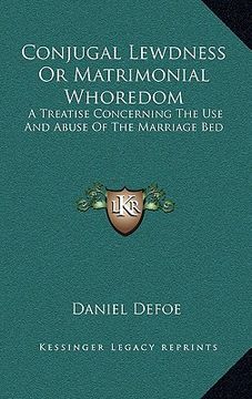portada conjugal lewdness or matrimonial whoredom: a treatise concerning the use and abuse of the marriage bed