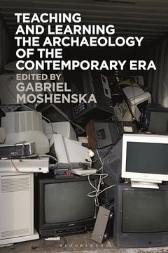 portada Teaching and Learning the Archaeology of the Contemporary Era