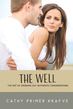 portada The Well: The Art of Drawing Out Authentic Conversations (en Inglés)