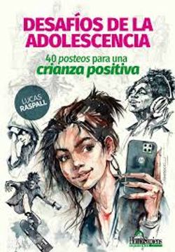 portada DESAFÍOS DE LA ADOLESCENCIA. 40 Posteos para una crianza positiva