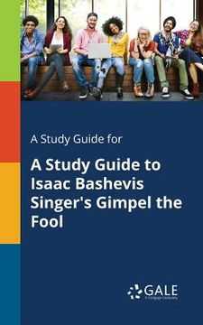portada A Study Guide for A Study Guide to Isaac Bashevis Singer's Gimpel the Fool (in English)
