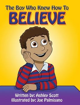 portada The Boy Who Knew How to Believe (en Inglés)