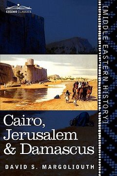 portada cairo, jerusalem & damascus: three chief cities of the egyptian sultans (en Inglés)