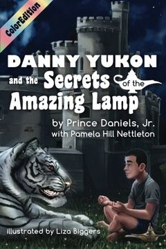 portada Danny Yukon and the Secrets of the Amazing Lamp-- Full Color Edition: Volume 1 (IamAGenie Series)