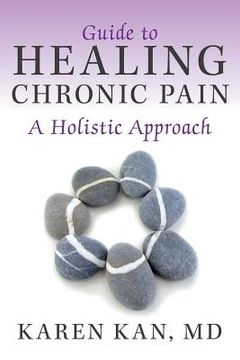portada Guide to Healing Chronic Pain: A Holistic Approach
