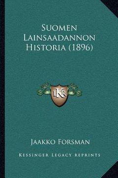 portada suomen lainsaadannon historia (1896) (in English)