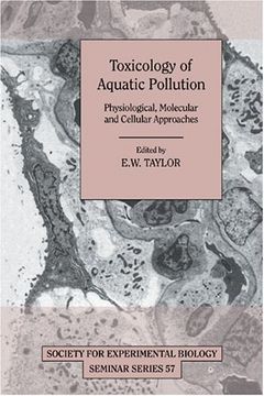 portada Toxicology of Aquatic Pollution: Physiological, Molecular and Cellular Approaches (Society for Experimental Biology Seminar Series) (en Inglés)