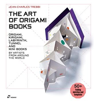 portada The Art of Origami Books: Origami, Kirigami, Labyrinth, Tunnel and Mini Books by Artists from Around the World (en Inglés)