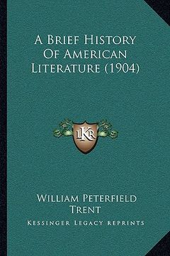 portada a brief history of american literature (1904) (en Inglés)